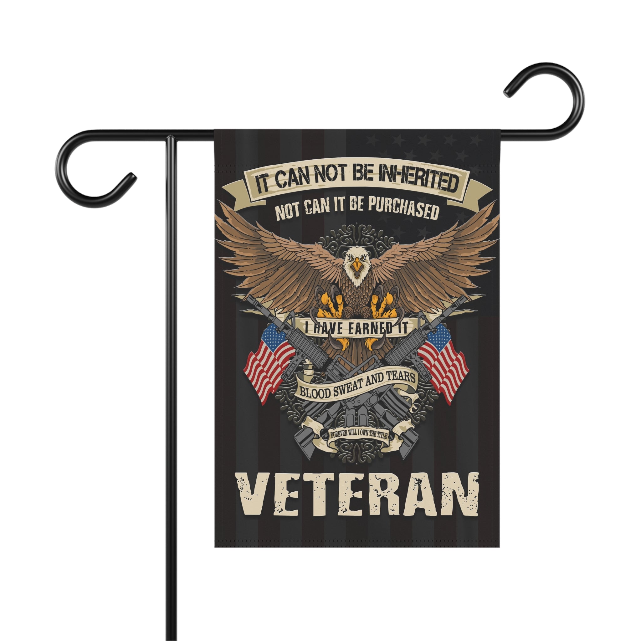 It can not be inherited not can it be purchased Garden Banner - Patriotic Outdoor Decor, Celebrate Service & Sacrifice