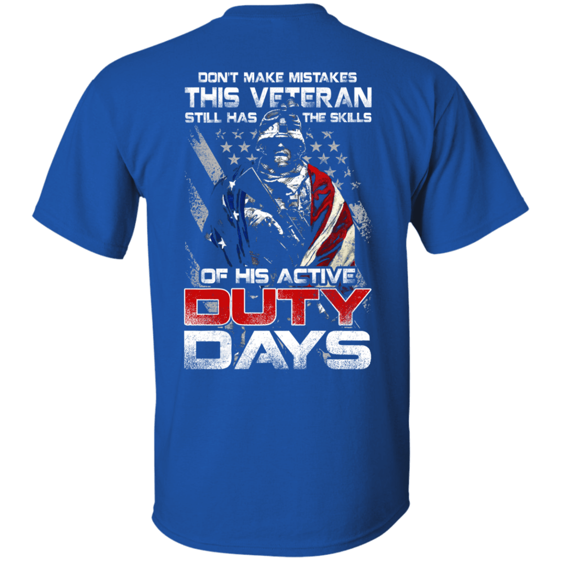 Military T-Shirt "Don't Make Mistakes With This Veteran Has Skills of His Active Duty Days" Men Back-TShirt-General-Veterans Nation