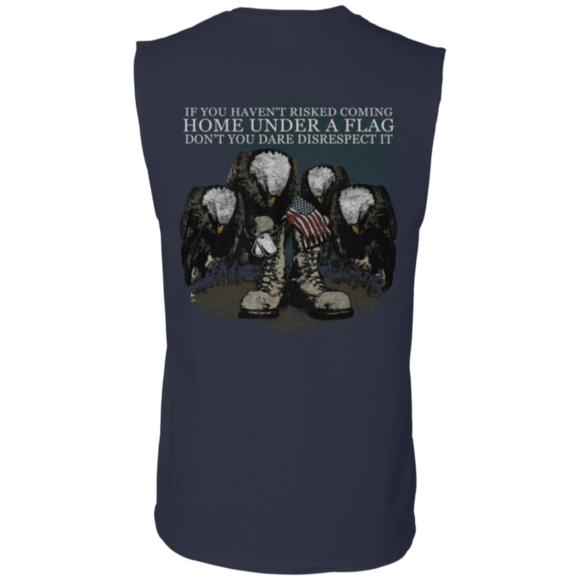 Military T-Shirt "Coming Home Under Flag Don't You Dare Disrespect It"-TShirt-General-Veterans Nation