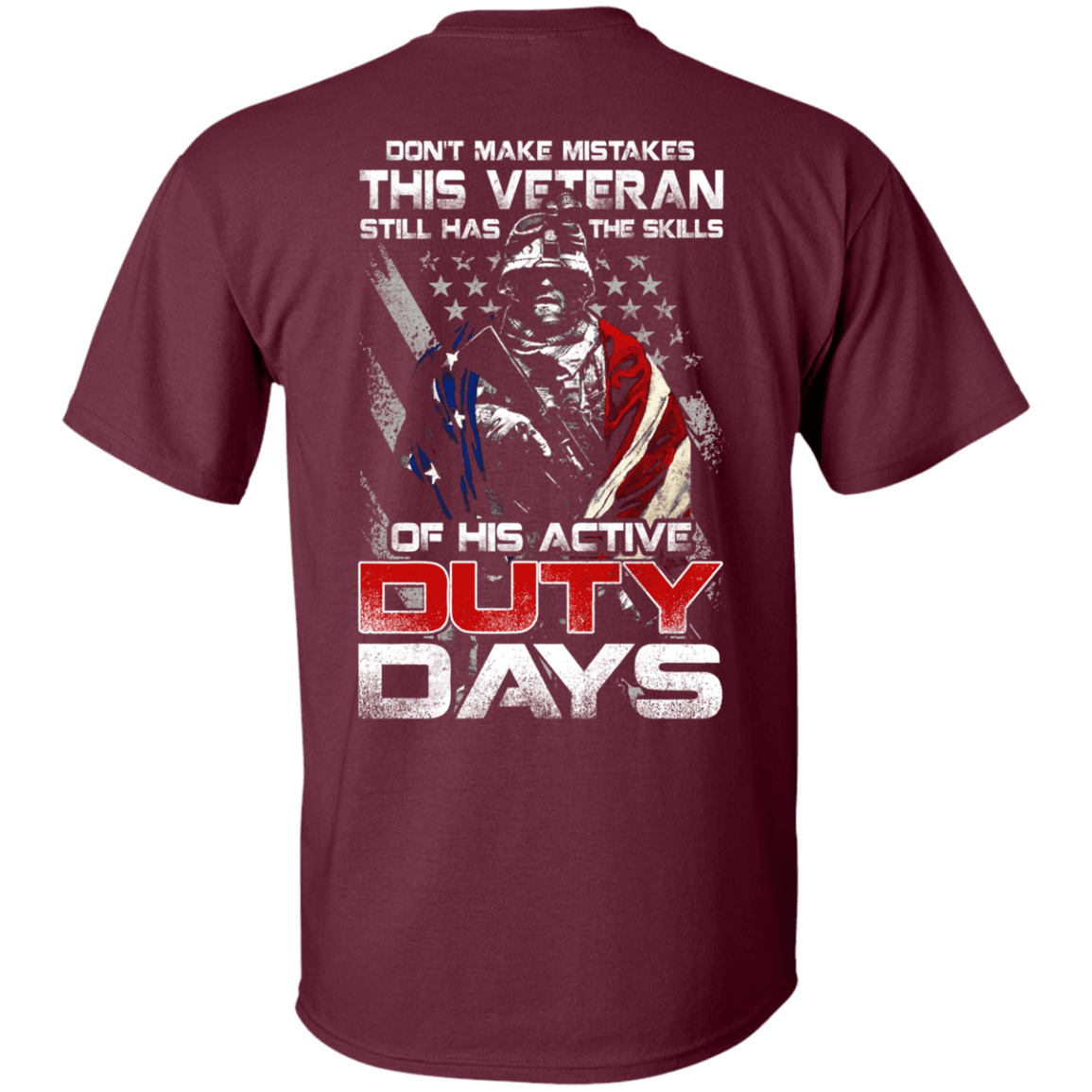 Military T-Shirt "Don't Make Mistakes With This Veteran Has Skills of His Active Duty Days" Men Back-TShirt-General-Veterans Nation