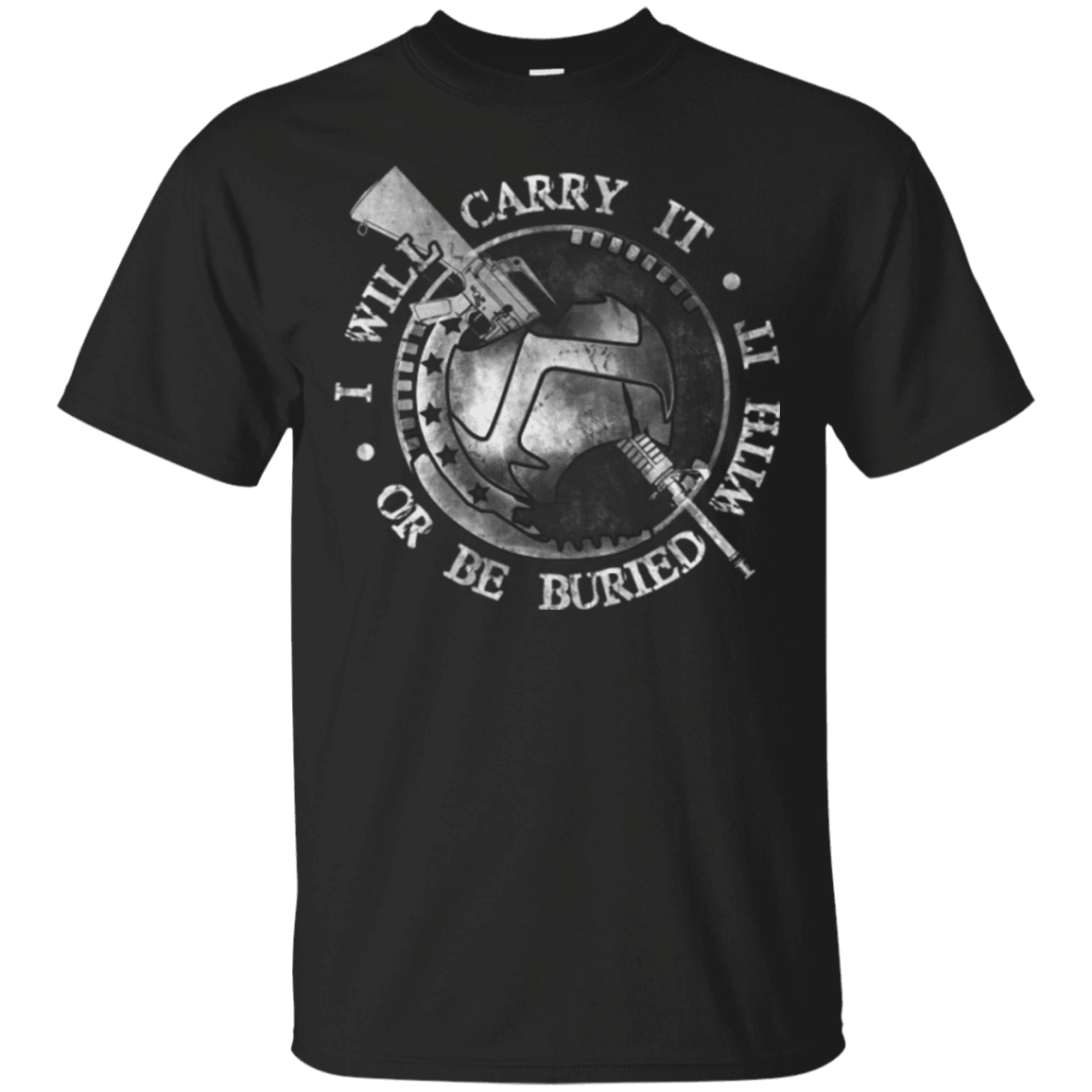 Military T-Shirt "I WILL CARRY IT OR BE BURIED WITH IT"-TShirt-General-Veterans Nation