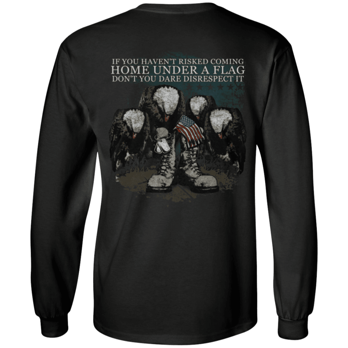 Military T-Shirt "Coming Home Under Flag Don't You Dare Disrespect It"-TShirt-General-Veterans Nation