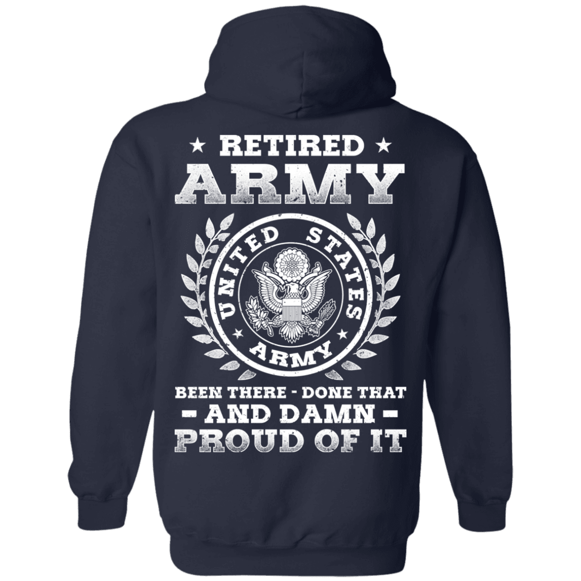 Retired Army Been There Done That And Damn Back T Shirts-TShirt-Army-Veterans Nation