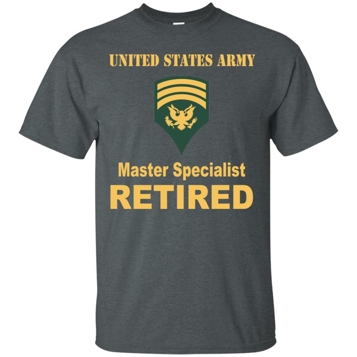 US Army E-7 SPC E7 Specialist Master Specialist Retired Men T Shirt On Front-TShirt-Army-Veterans Nation