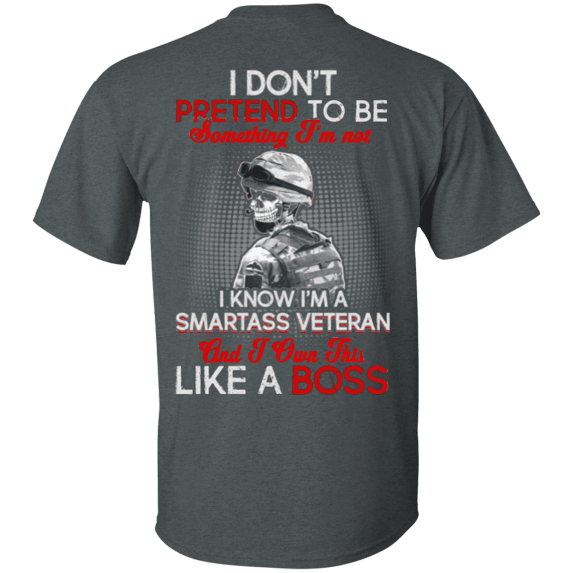 Military T-Shirt "I Know I'm A Smartass Veteran Like a Boss"-TShirt-General-Veterans Nation