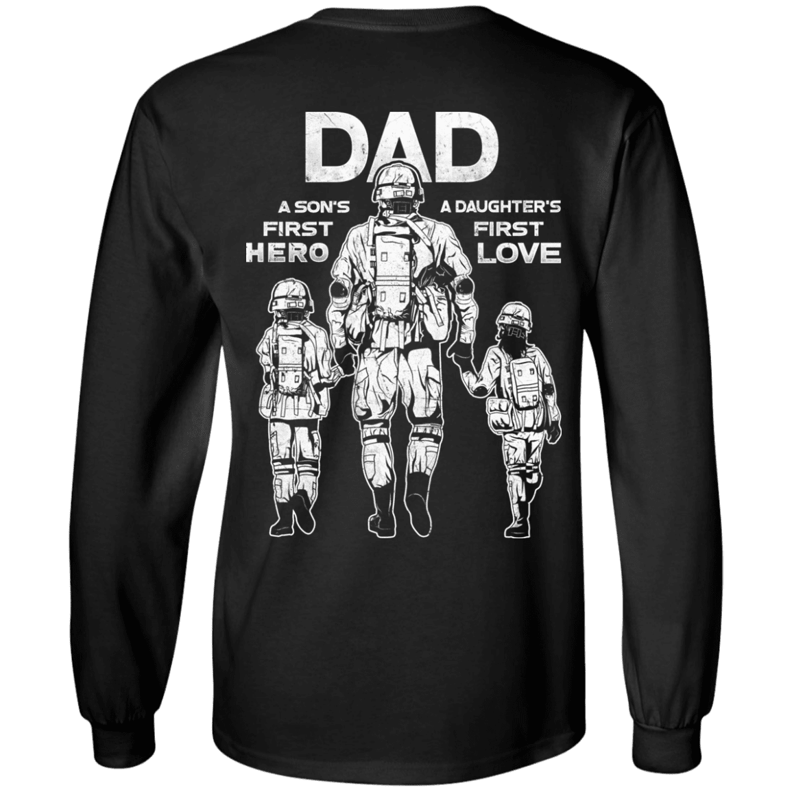 Military T-Shirt "Dad A Son's First Hero Daughter's First Love" Men Back-TShirt-General-Veterans Nation