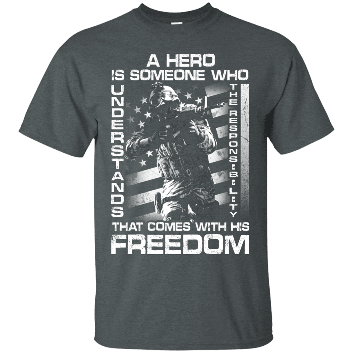 Military T-Shirt "A Hero Is Someone Who Understands The Responsibility"-TShirt-General-Veterans Nation