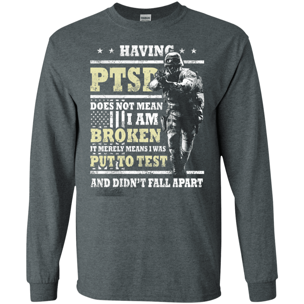 Military T-Shirt "Having PTSD Doen't Mean Broken" Front-TShirt-General-Veterans Nation