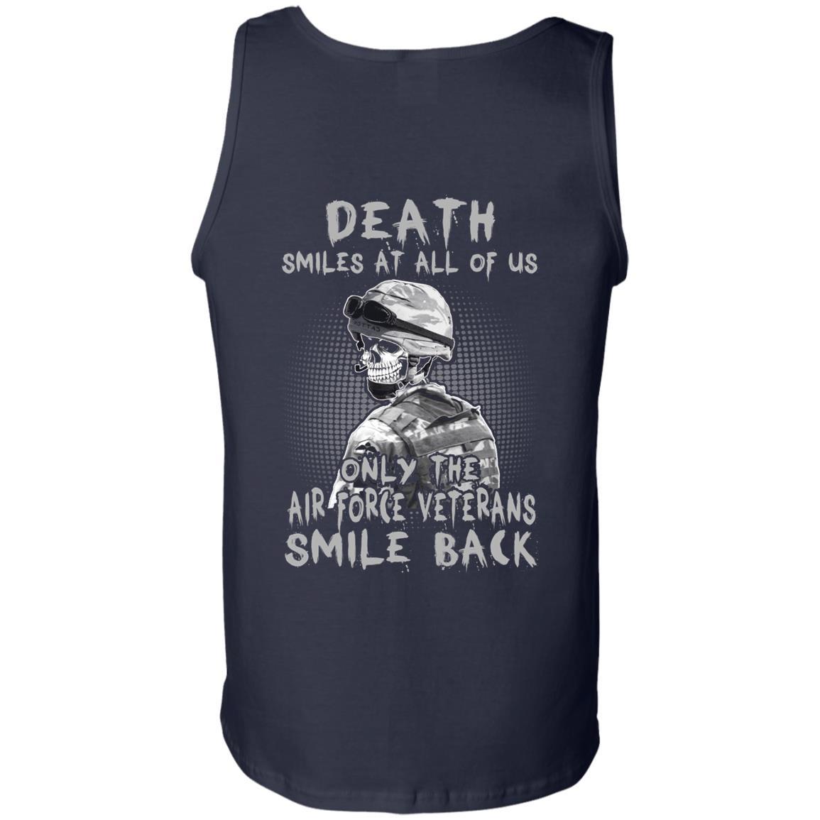 Death Smiles At All Of Us - Only The Air Force Veterans Smile Back Men T Shirt On Back-TShirt-USAF-Veterans Nation