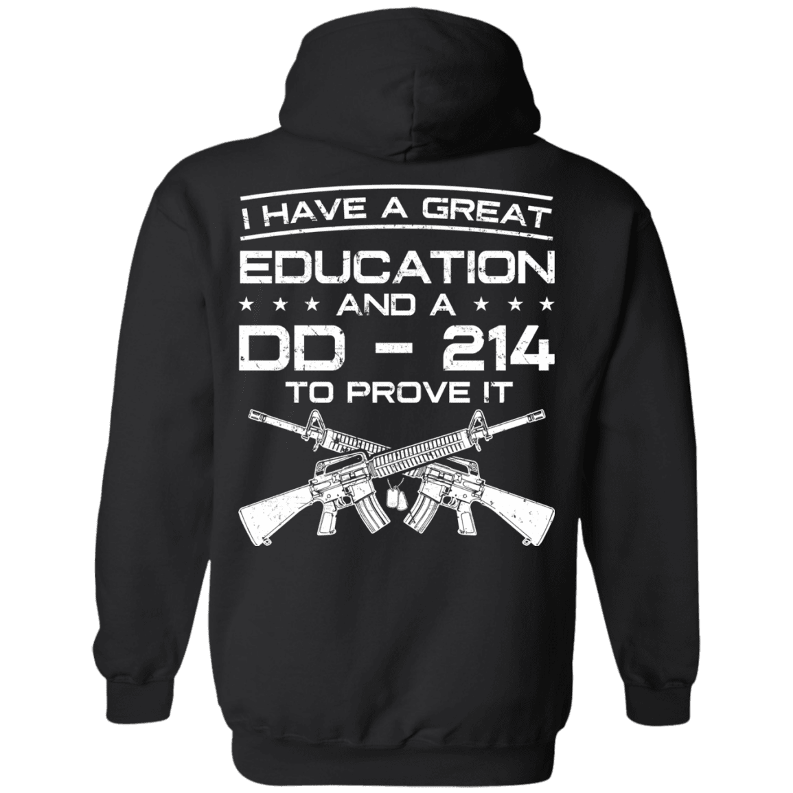 Military T-Shirt "Veteran - I Have A Great Education And A DD 214 To Prove It" - Men Back-TShirt-General-Veterans Nation