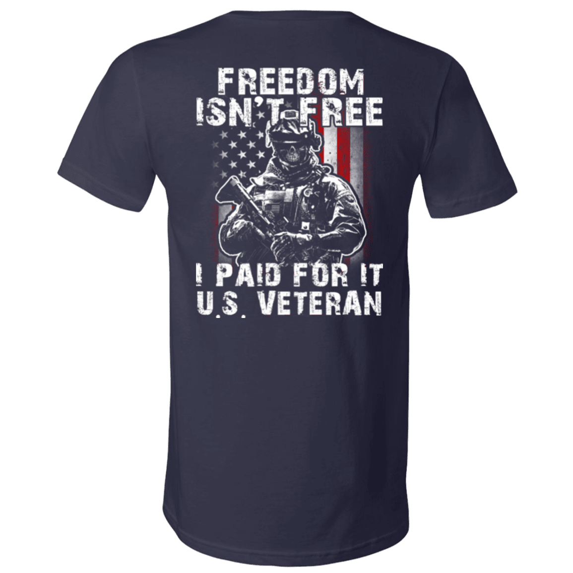 Military T-Shirt "Freedom Isn't Free US Veteran Paid For It"-TShirt-General-Veterans Nation