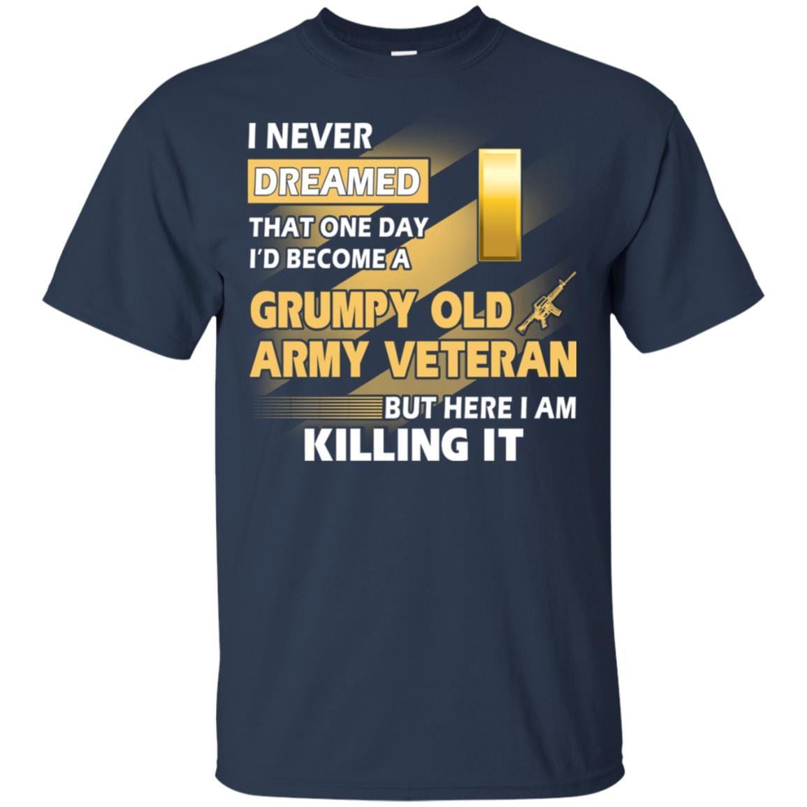 US Army T-Shirt "Grumpy Old Veteran" O-1 Second Lieutenant(2LT) On Front-TShirt-Army-Veterans Nation