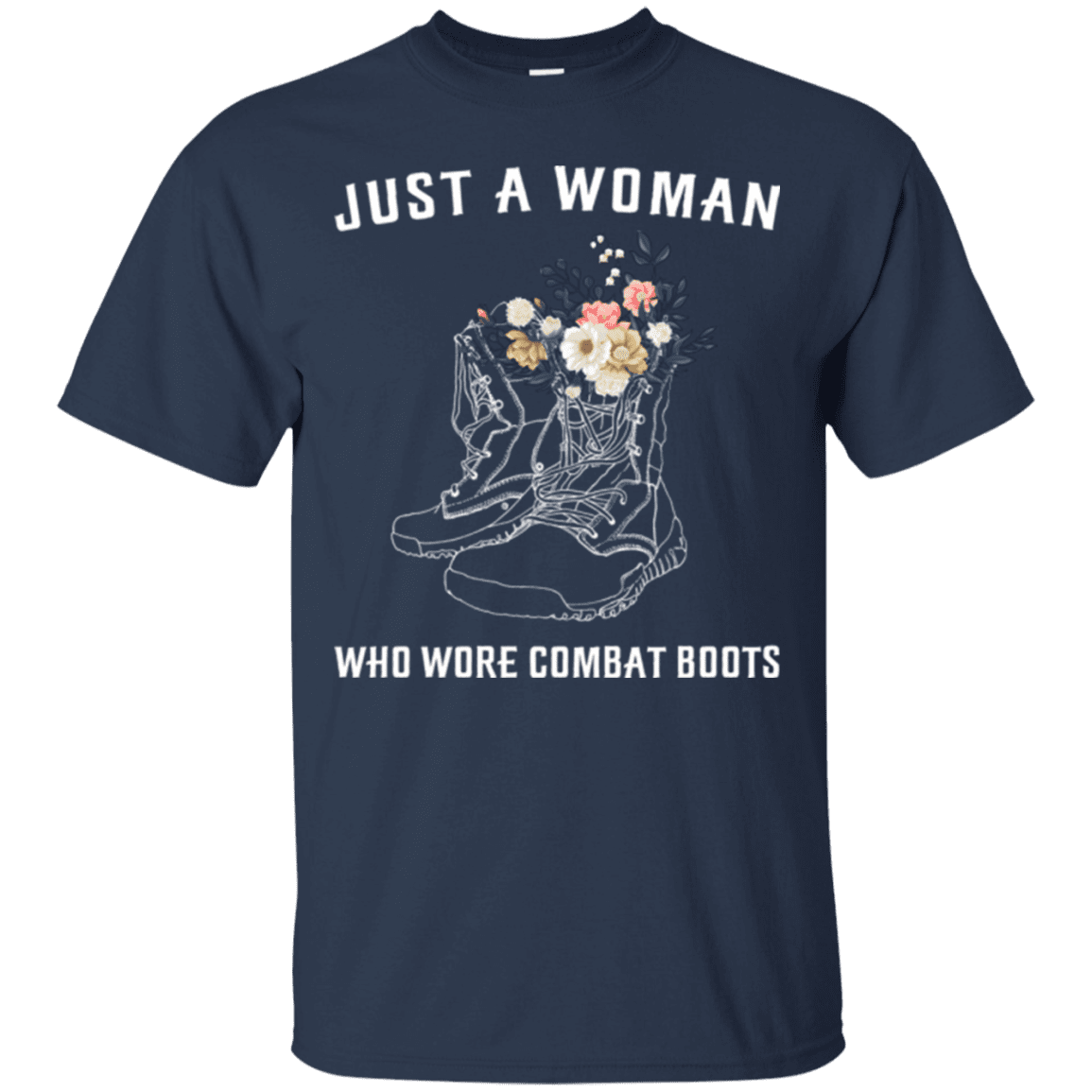 Military T-Shirt "Just A Woman Who More Combat Boots"-TShirt-General-Veterans Nation