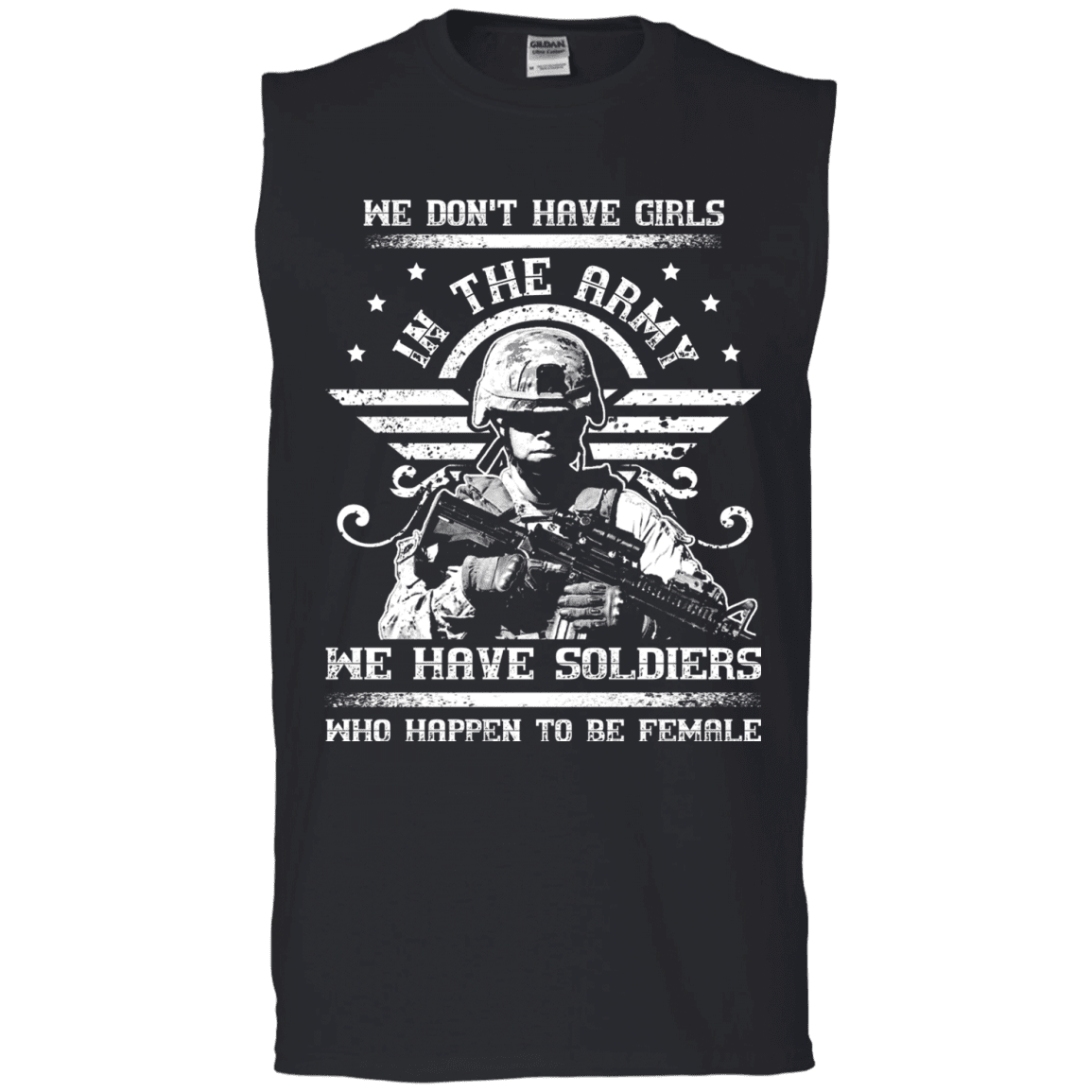 We have Female Soldiers In The Army Front T Shirts-TShirt-Army-Veterans Nation