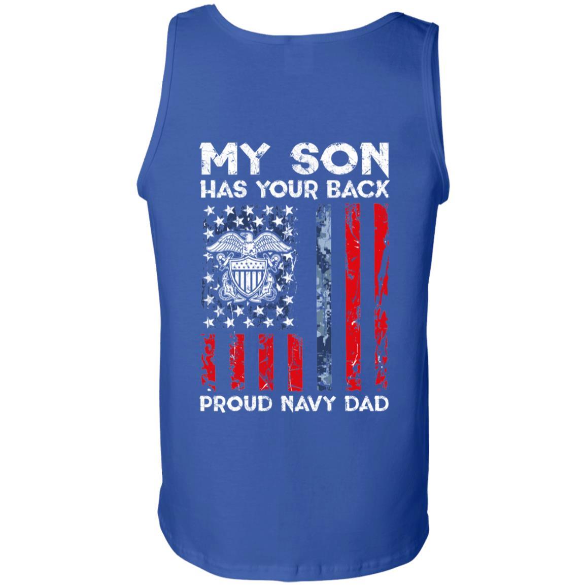 My Son Has Your Back - Proud US Navy Dad Men T Shirt On Back-TShirt-Navy-Veterans Nation