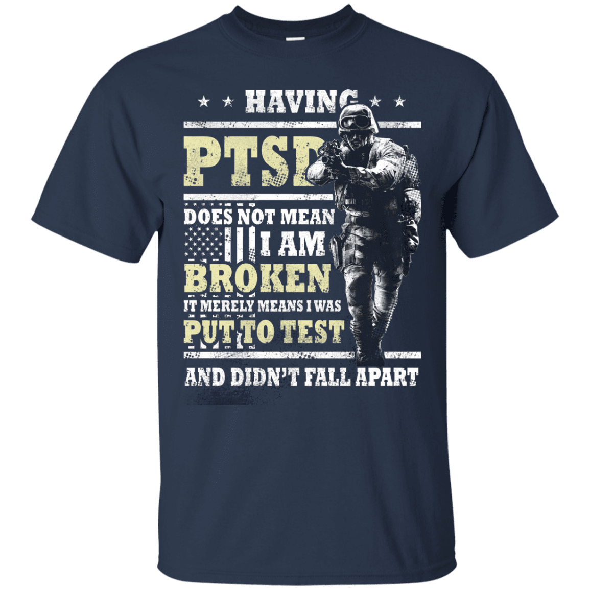 Military T-Shirt "Having PTSD Doen't Mean Broken" Front-TShirt-General-Veterans Nation