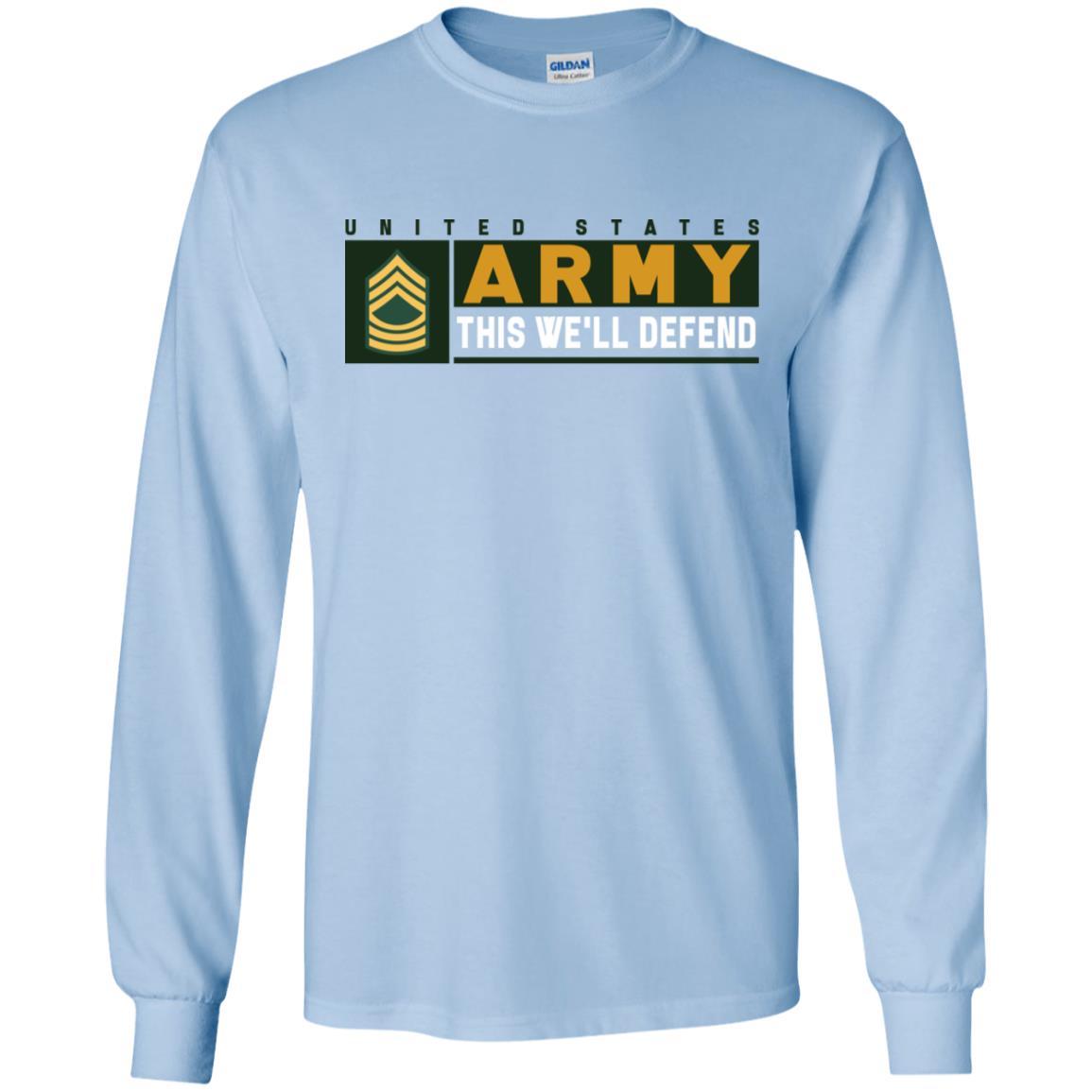 US Army E-8 MSG This We Will Defend Long Sleeve - Pullover Hoodie-TShirt-Army-Veterans Nation