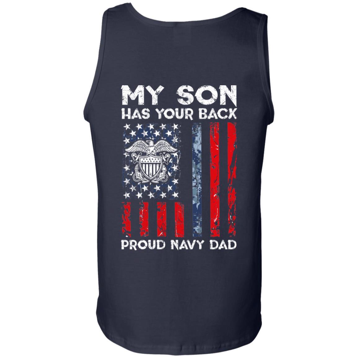 My Son Has Your Back - Proud US Navy Dad Men T Shirt On Back-TShirt-Navy-Veterans Nation
