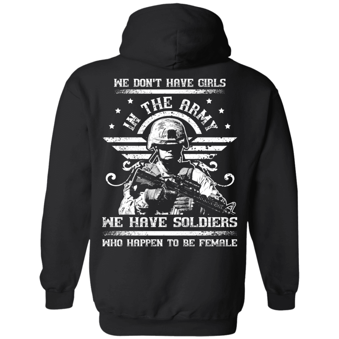 We have Female Soldiers In The Army Back T Shirts-TShirt-Army-Veterans Nation