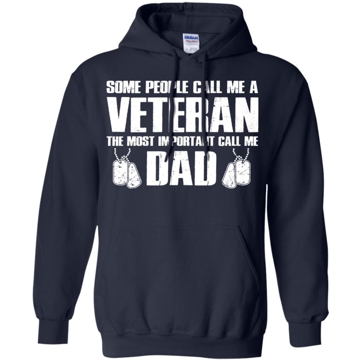 Military T-Shirt "Some People Call Me A Veteran The Most Inportant Call Me Dad On" Front-TShirt-General-Veterans Nation
