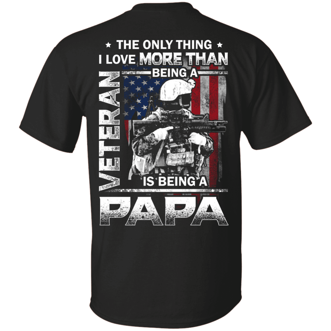 Military T-Shirt "I love Being A Papa Veteran" Men Back-TShirt-General-Veterans Nation