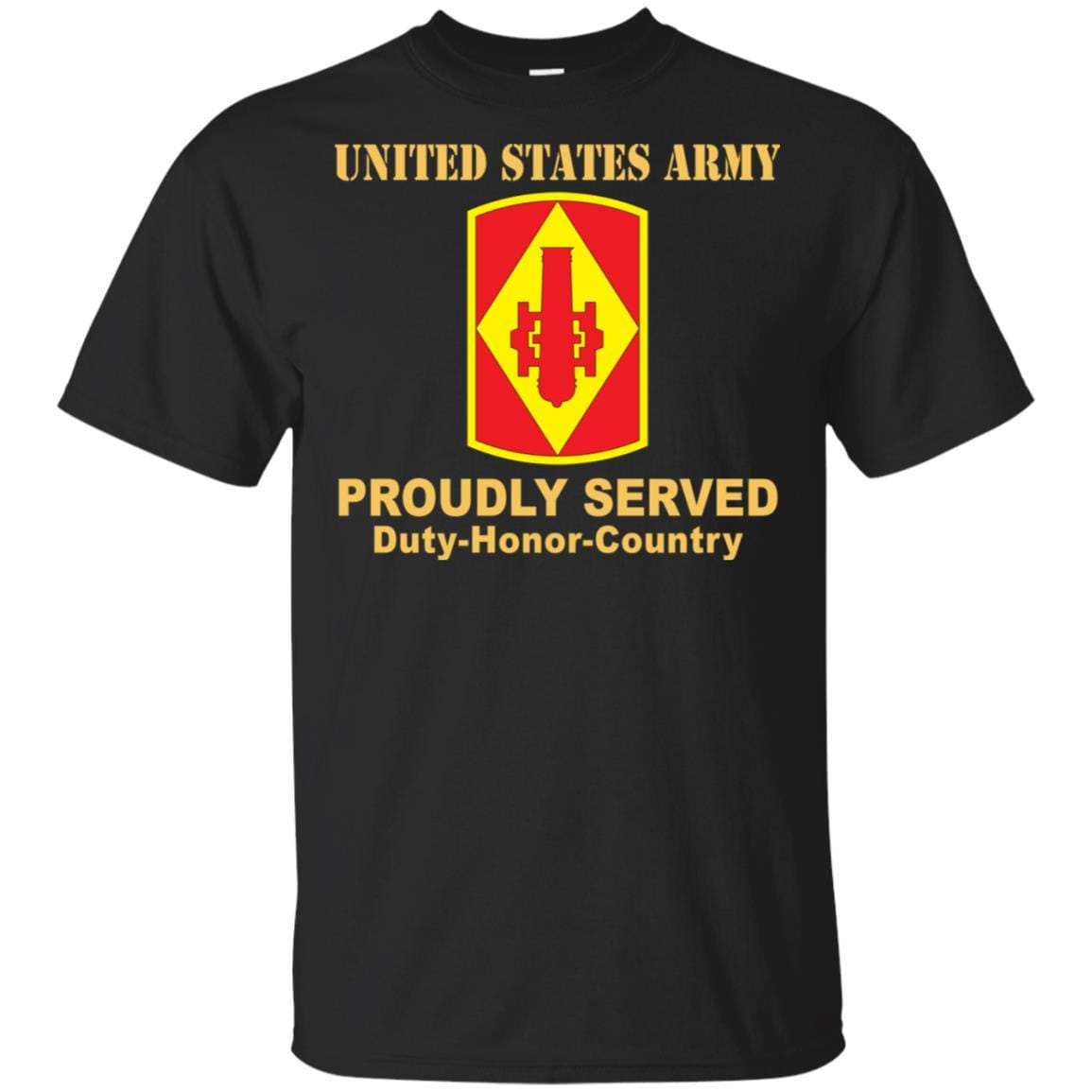 US ARMY 75TH FIRES BRIGADE - Proudly Served T-Shirt On Front For Men-TShirt-Army-Veterans Nation