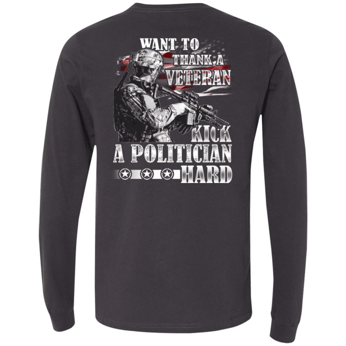 Military T-Shirt "Thank A Veteran, Kick a Politician Hard"-TShirt-General-Veterans Nation