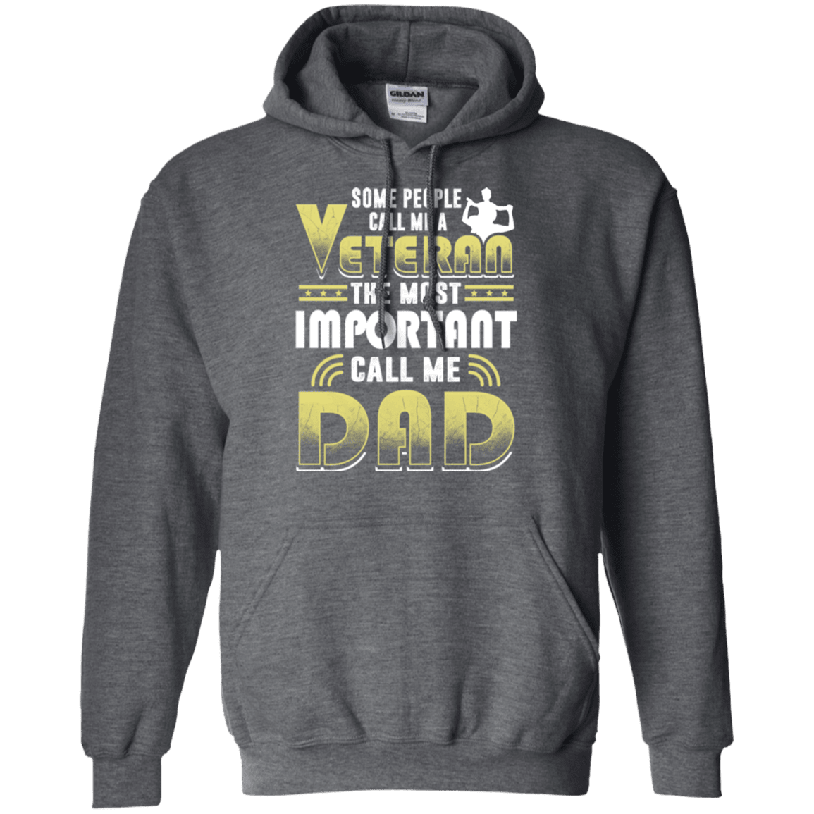 Military T-Shirt "Some People Call Me a Veteran The Most Important Call Me Dad"-TShirt-General-Veterans Nation