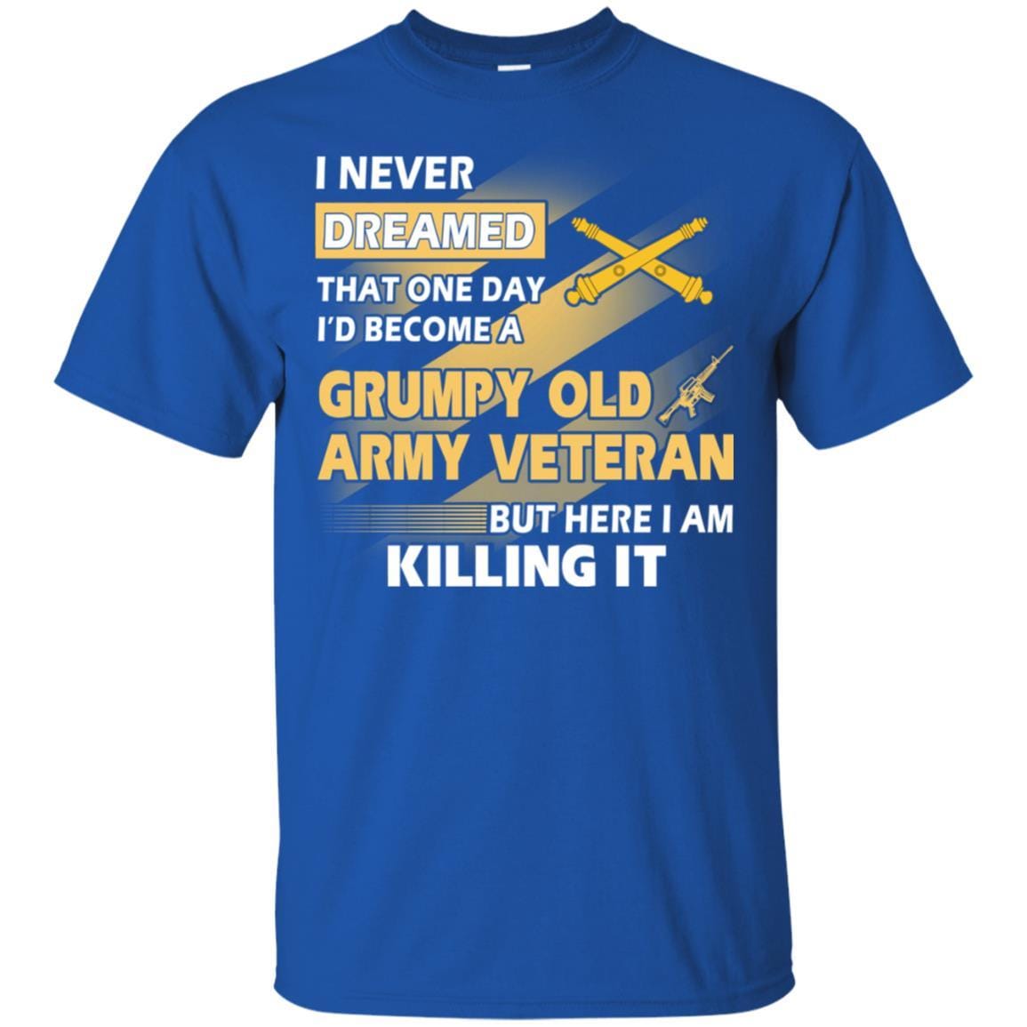 US Army T-Shirt "Field Artillery Grumpy Old Veteran" On Front-TShirt-Army-Veterans Nation