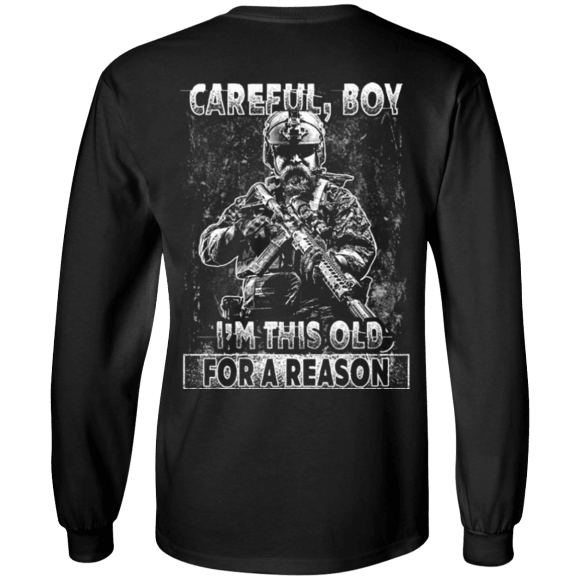 Military T-Shirt "Veteran - Careful Boy I Am This Old For A Reason"-TShirt-General-Veterans Nation