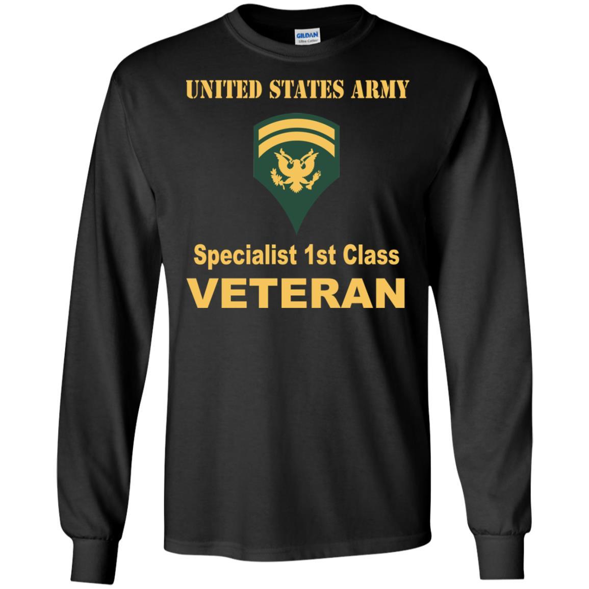 US Army E-6 SPC E6 Specialist Specialist 1st Class Veteran Men T Shirt On Front-TShirt-Army-Veterans Nation