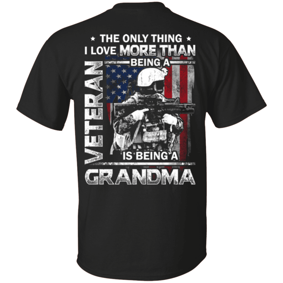 Military T-Shirt "I Love Being a Grandma Veteran - Back"-TShirt-General-Veterans Nation