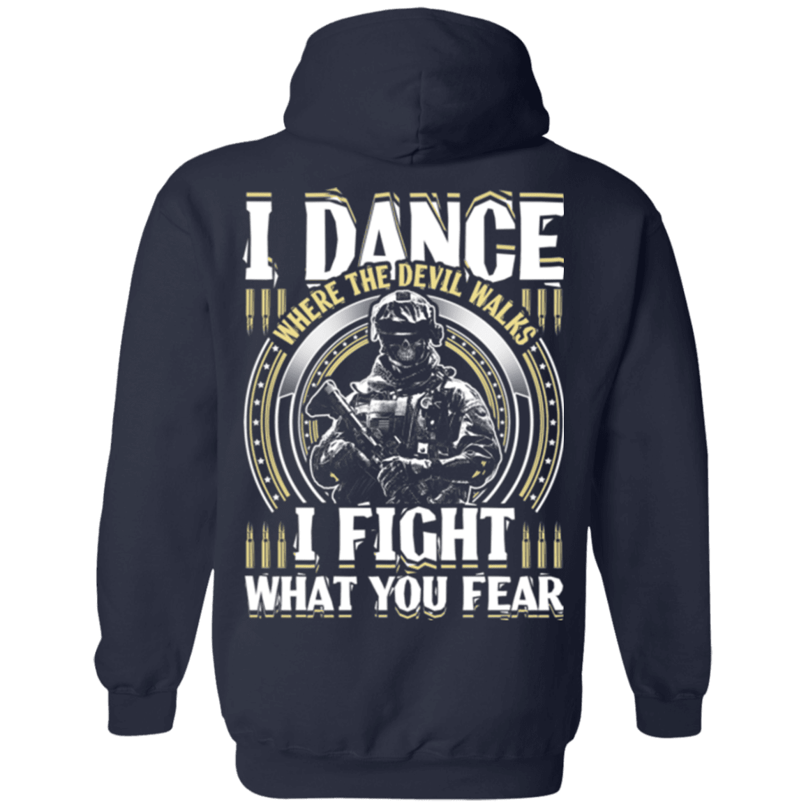 Military T-Shirt "Veteran Dance Where Devil Walks, Fight What You Fear"-TShirt-General-Veterans Nation