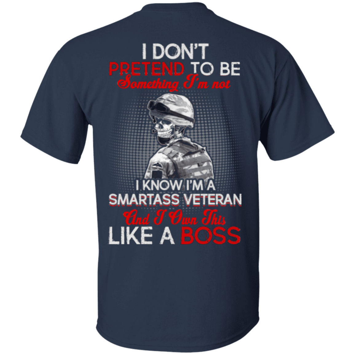 Military T-Shirt "I Know I'm A Smartass Veteran Like a Boss"-TShirt-General-Veterans Nation