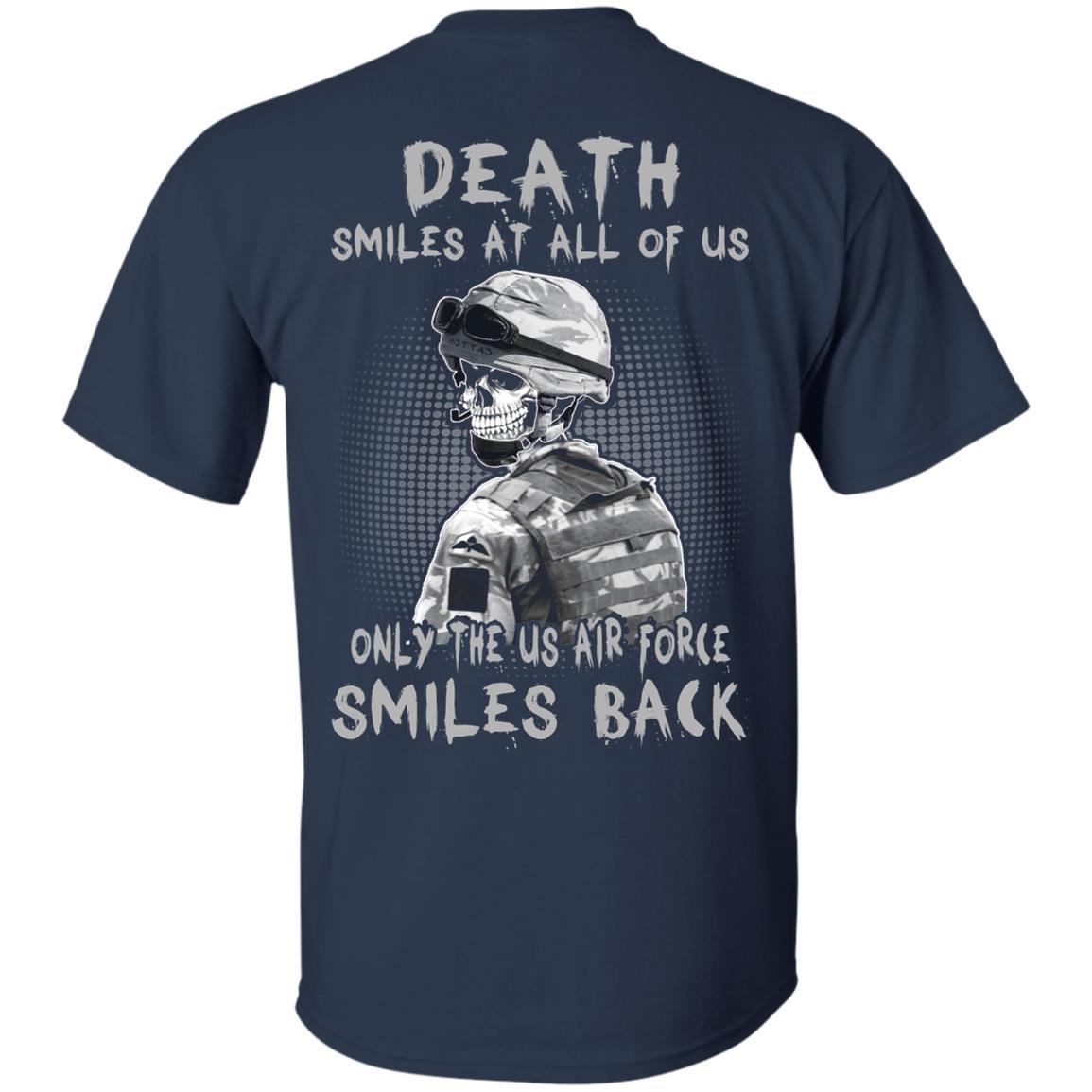 Death Smiles At All Of Us - Only The US Air Force Smiles Back Men T Shirt On Back-TShirt-USAF-Veterans Nation