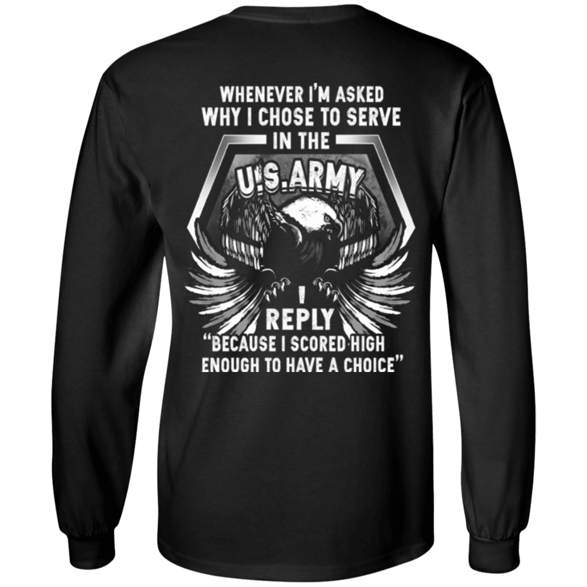 I Chose To Serve In The U.S Army T Shirt-TShirt-Army-Veterans Nation