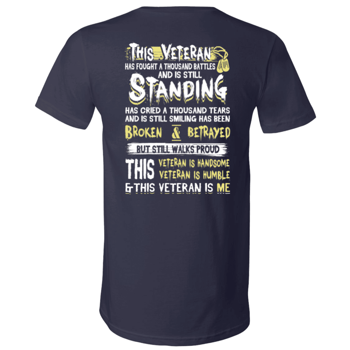 Military T-Shirt "This Veteran Standing Cried and Smiling Broken & Betrayed"-TShirt-General-Veterans Nation