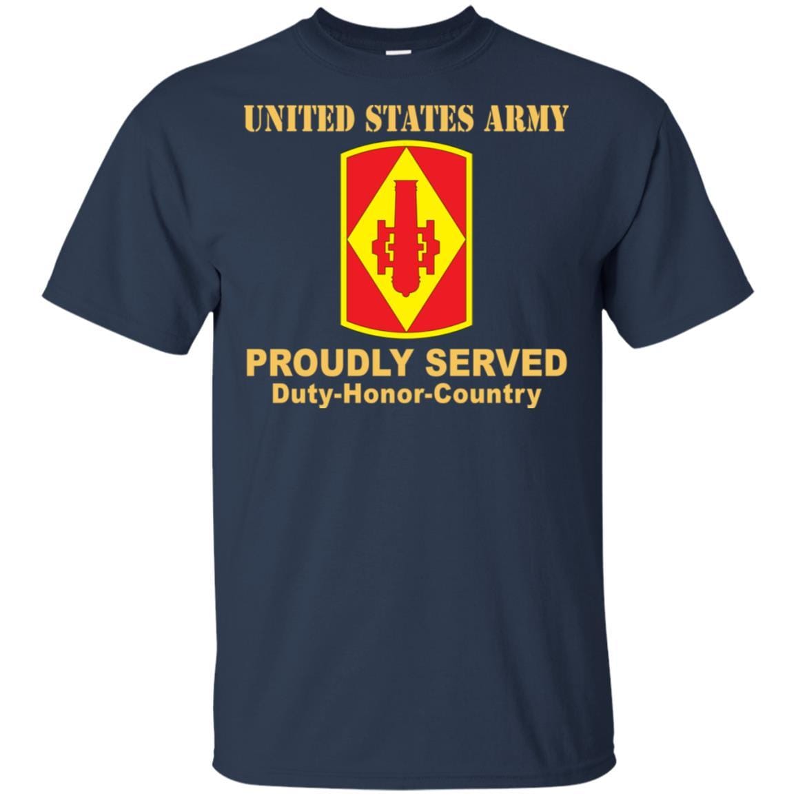 US ARMY 75TH FIRES BRIGADE - Proudly Served T-Shirt On Front For Men-TShirt-Army-Veterans Nation