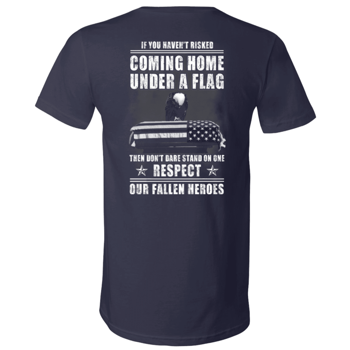 Military T-Shirt "Veteran - Coming Home Under A Flag Respect Our Fallen Heroes"-TShirt-General-Veterans Nation