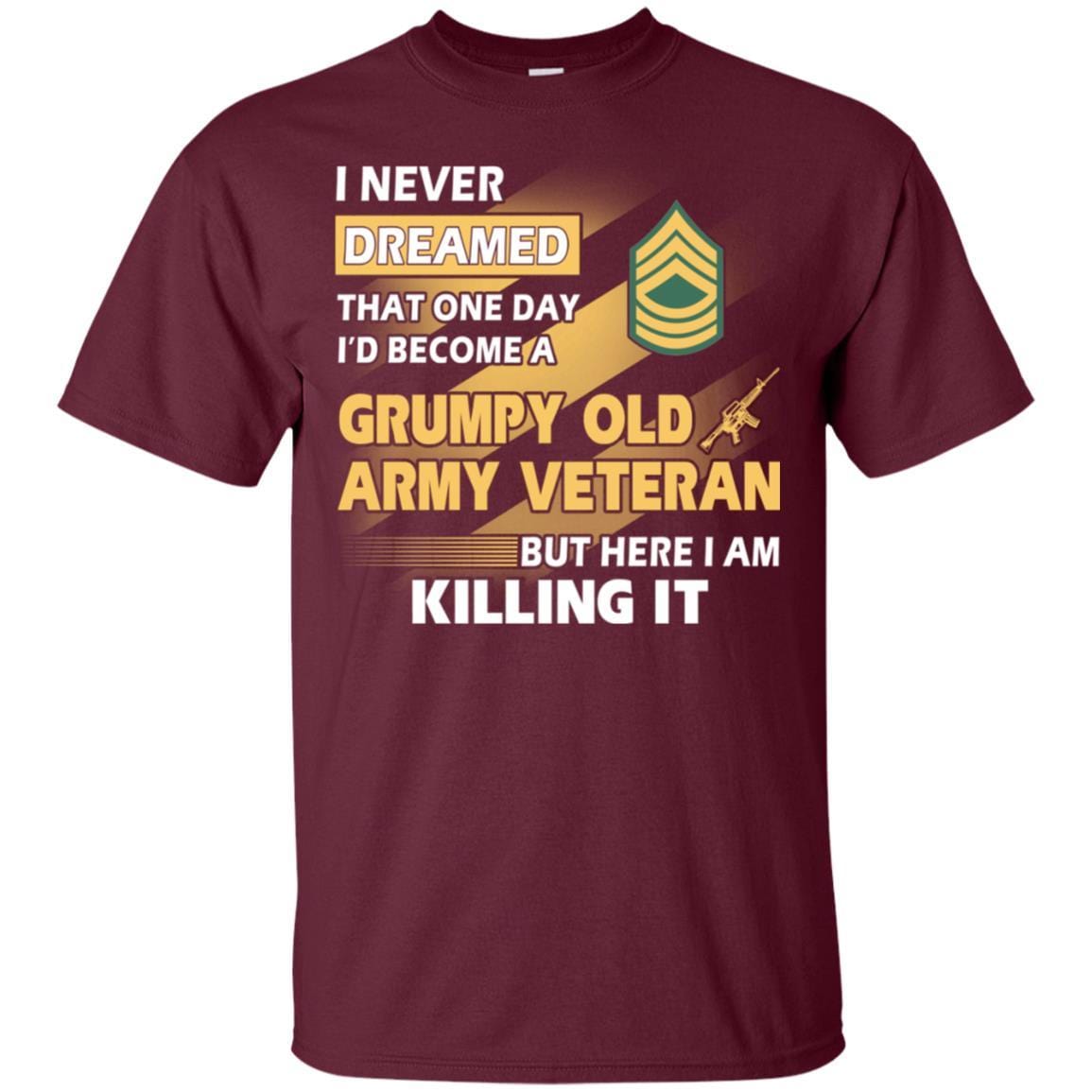 US Army T-Shirt "Grumpy Old Veteran" E-8 Master Sergeant(MSG) On Front-TShirt-Army-Veterans Nation