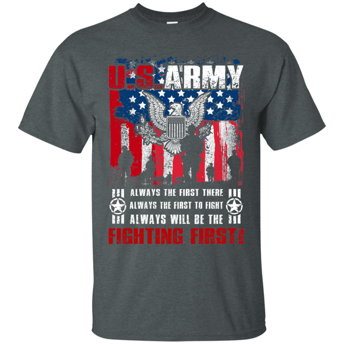US Army Always Will Be The Fighting First Men Front T Shirts-TShirt-Army-Veterans Nation