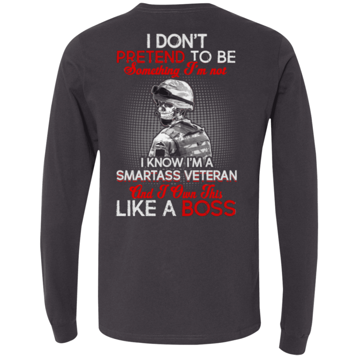 Military T-Shirt "I Know I'm A Smartass Veteran Like a Boss"-TShirt-General-Veterans Nation