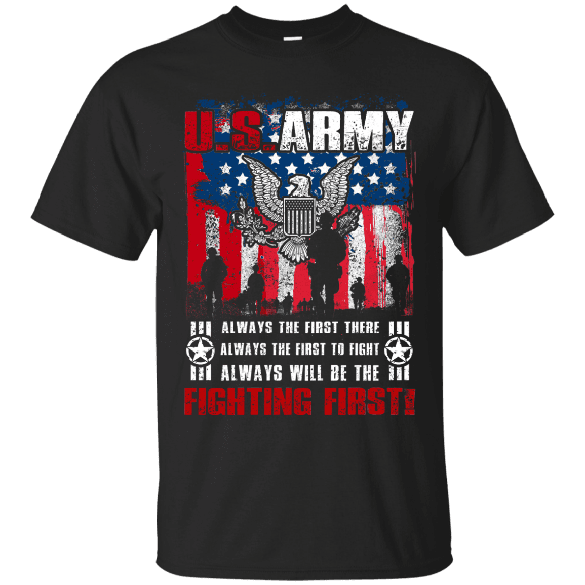US Army Always Will Be The Fighting First Men Front T Shirts-TShirt-Army-Veterans Nation