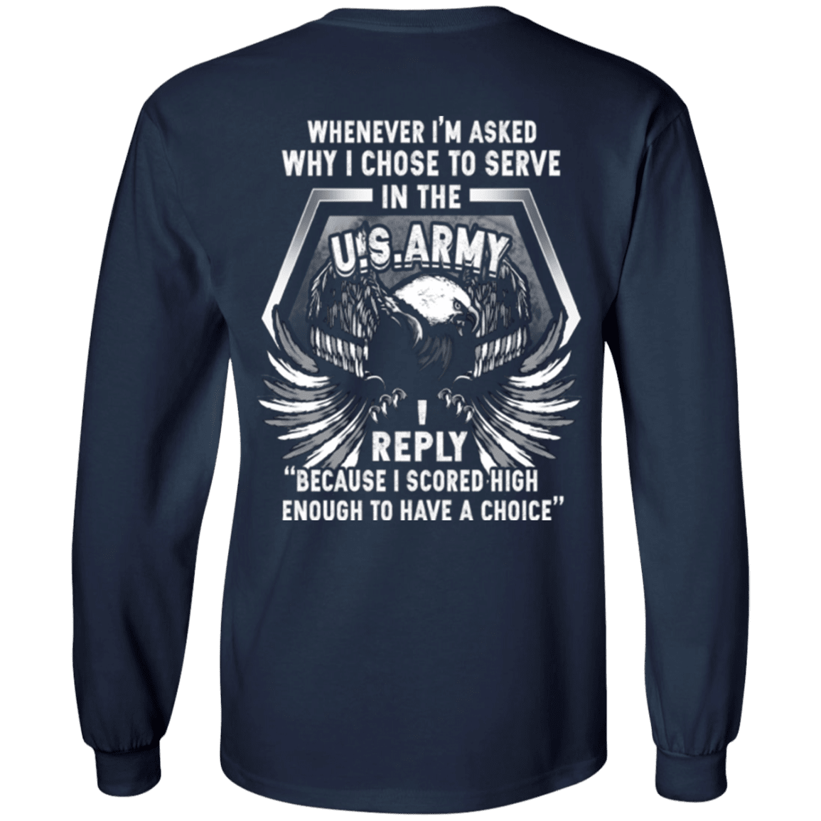 I Chose To Serve In The U.S Army T Shirt-TShirt-Army-Veterans Nation