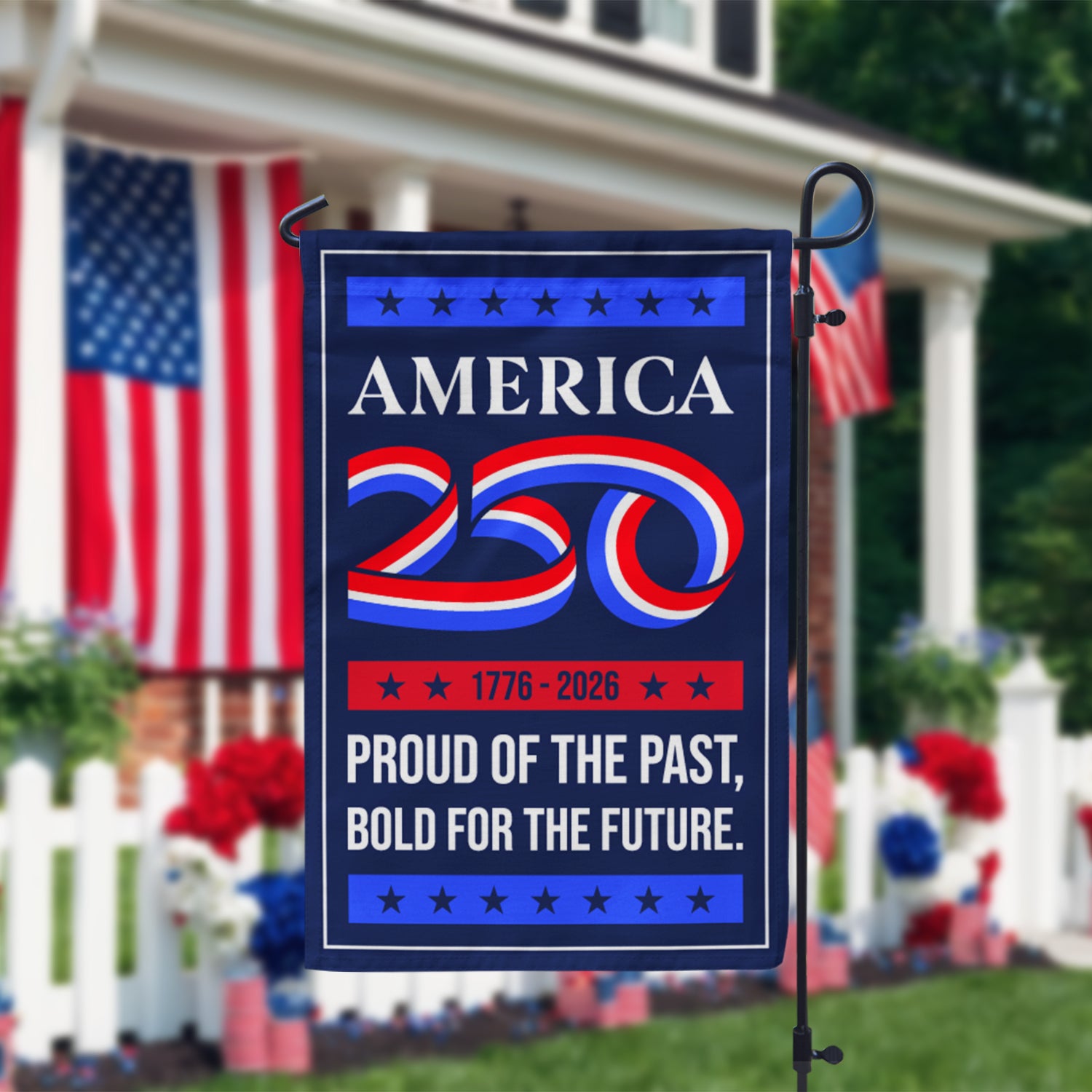 America 250 1776 - 2026 Proud Of The Past Garden Flag 12''x18'' Twin-Side Printing