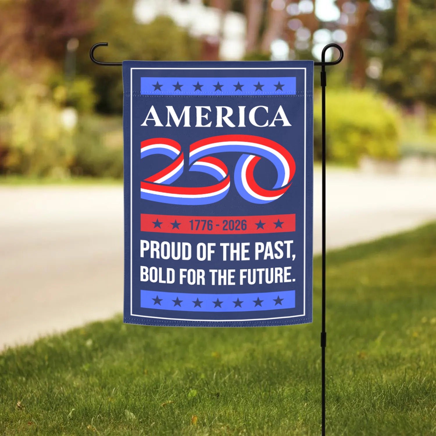 America 250 1776 - 2026 Proud Of The Past Garden Flag 12''x18'' Twin-Side Printing