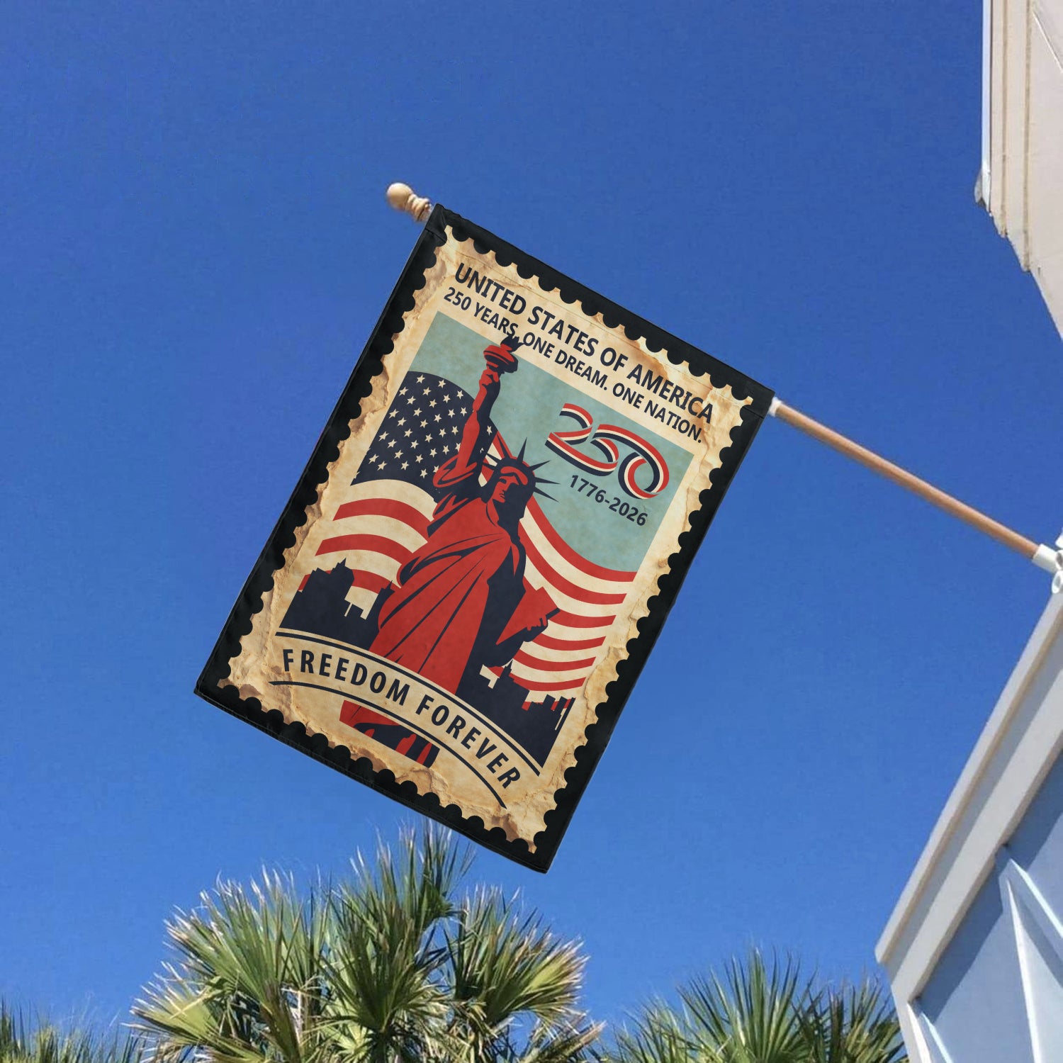 250 Years One Dream, One Nation Freedom Forever House Flag 28''x40'' Twin-Side Printing