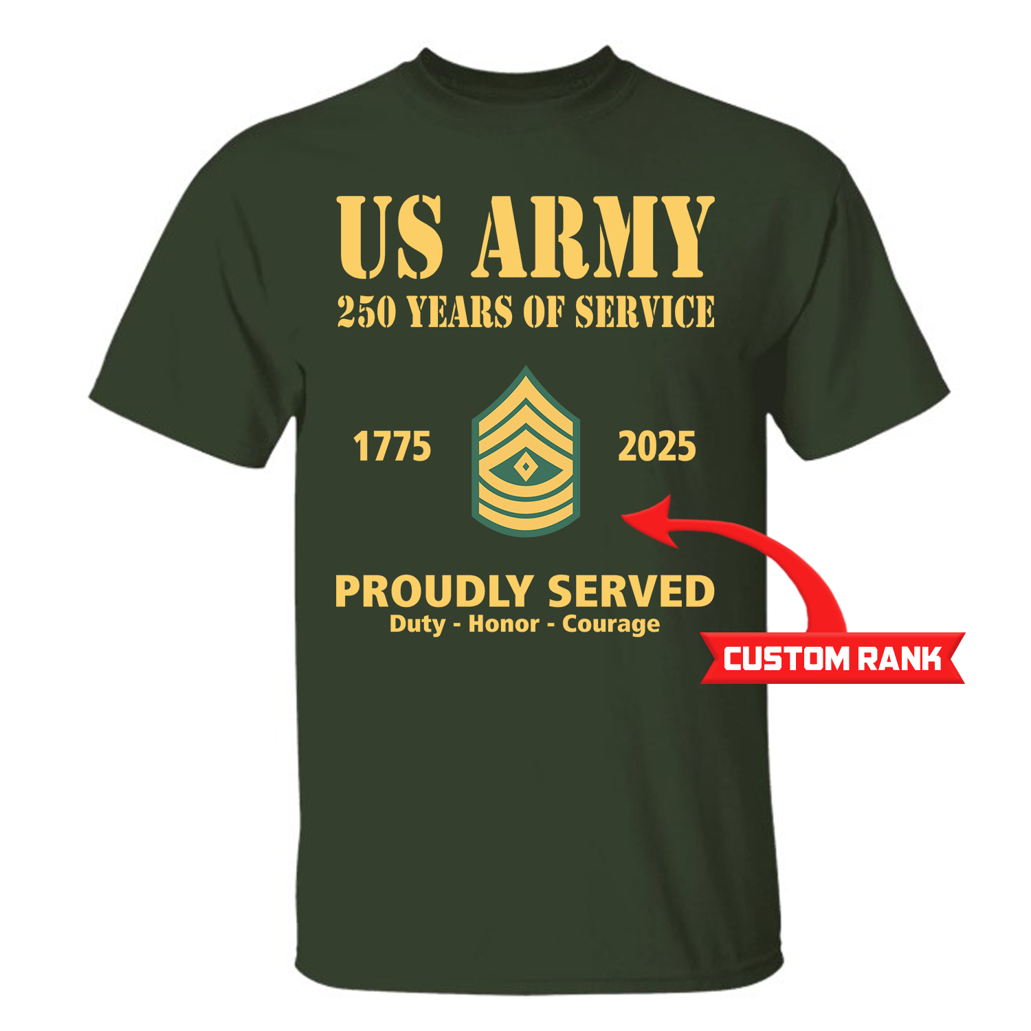 US Army 250 Years Of Service Custom Ranks/Insignia Front T-Shirt