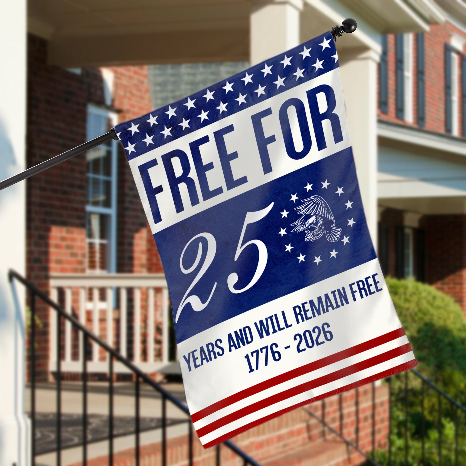 Free For 250 Years And Will Remain Free House Flag 28''x40'' Twin-Side Printing