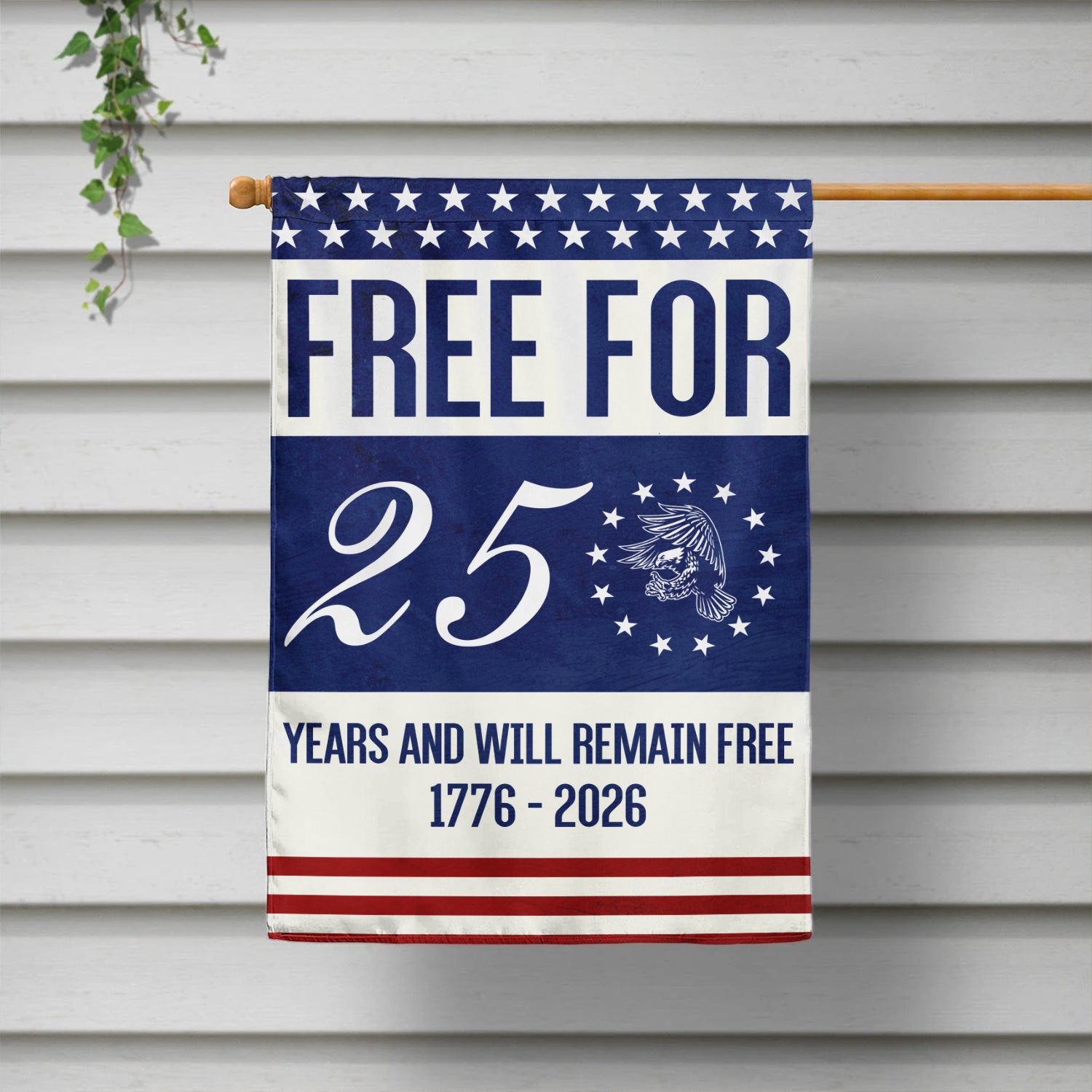 Free For 250 Years And Will Remain Free House Flag 28''x40'' Twin-Side Printing